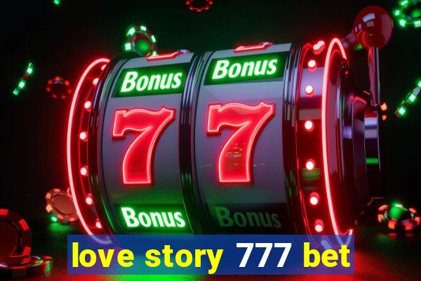 love story 777 bet